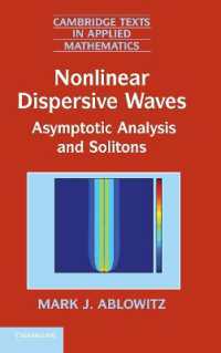 Nonlinear Dispersive Waves : Asymptotic Analysis and Solitons (Cambridge Texts in Applied Mathematics)