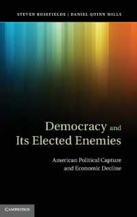 Democracy and its Elected Enemies : American Political Capture and Economic Decline