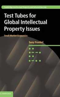 小規模市場経済国から見たグローバル知的所有権の諸問題<br>Test Tubes for Global Intellectual Property Issues : Small Market Economies (Cambridge Intellectual Property and Information Law)