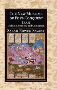 The New Muslims of Post-Conquest Iran : Tradition, Memory, and Conversion (Cambridge Studies in Islamic Civilization)