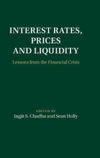 利率、価格と流動性：金融危機の教訓<br>Interest Rates, Prices and Liquidity : Lessons from the Financial Crisis (Macroeconomic Policy Making)