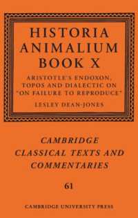 Historia Animalium Book X : Aristotle's Endoxon, Topos and Dialectic on on Failure to Reproduce (Cambridge Classical Texts and Commentaries)