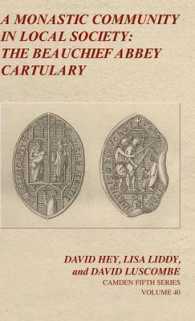 A Monastic Community in Local Society: the Beauchief Abbey Cartulary (Camden Fifth Series)