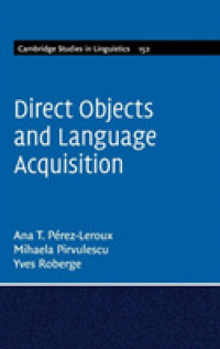 直接目的語と言語獲得<br>Direct Objects and Language Acquisition (Cambridge Studies in Linguistics)