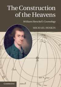 The Construction of the Heavens : William Herschel's Cosmology
