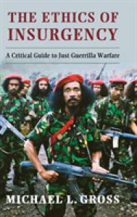 ゲリラ戦の倫理<br>The Ethics of Insurgency : A Critical Guide to Just Guerrilla Warfare