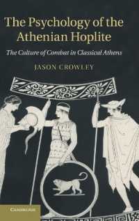 The Psychology of the Athenian Hoplite : The Culture of Combat in Classical Athens