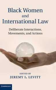 Black Women and International Law : Deliberate Interactions, Movements and Actions