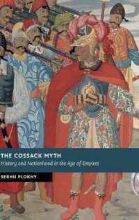 The Cossack Myth : History and Nationhood in the Age of Empires (New Studies in European History)