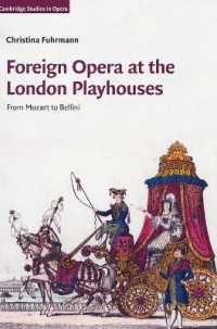 １９世紀ロンドンの芝居小屋における外国オペラの脚色<br>Foreign Opera at the London Playhouses : From Mozart to Bellini (Cambridge Studies in Opera)