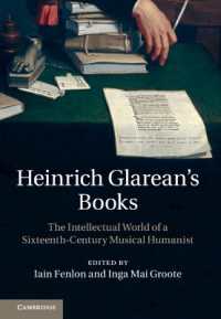 Heinrich Glarean's Books : The Intellectual World of a Sixteenth-Century Musical Humanist