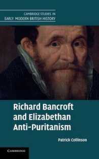 Richard Bancroft and Elizabethan Anti-Puritanism (Cambridge Studies in Early Modern British History)