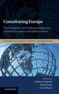 欧州人権裁判所の各国・欧州・国際的位置づけ<br>Constituting Europe : The European Court of Human Rights in a National, European and Global Context (Studies on Human Rights Conventions)