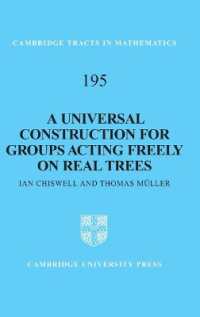 A Universal Construction for Groups Acting Freely on Real Trees (Cambridge Tracts in Mathematics)