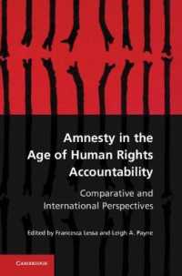 人権とアカウンタビリティの時代の恩赦<br>Amnesty in the Age of Human Rights Accountability : Comparative and International Perspectives