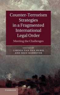 分裂した国際法秩序の中の対テロ戦略<br>Counter-Terrorism Strategies in a Fragmented International Legal Order : Meeting the Challenges
