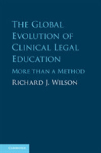 臨床法学教育の起源とグローバルな発展<br>The Global Evolution of Clinical Legal Education : More than a Method