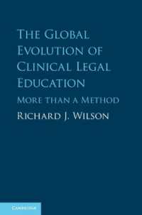 The Global Evolution of Clinical Legal Education : More than a Method