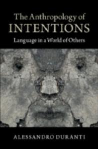 意図の人類学：他者の世界の言語<br>The Anthropology of Intentions : Language in a World of Others