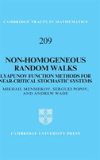 Non-homogeneous Random Walks : Lyapunov Function Methods for Near-Critical Stochastic Systems (Cambridge Tracts in Mathematics)