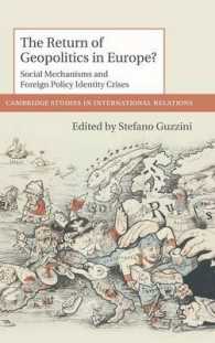 欧州における地政学の回帰<br>The Return of Geopolitics in Europe? : Social Mechanisms and Foreign Policy Identity Crises (Cambridge Studies in International Relations)