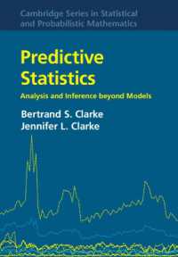 予測統計学：モデルを超える解析と推論<br>Predictive Statistics : Analysis and Inference beyond Models (Cambridge Series in Statistical and Probabilistic Mathematics)