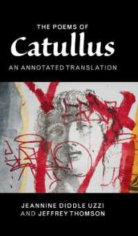 カトゥルスの詩集（注釈付英訳版）<br>The Poems of Catullus : An Annotated Translation