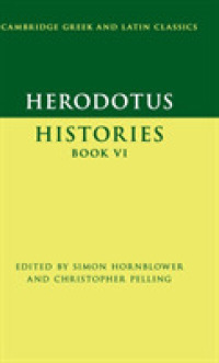 ヘロドトス『歴史』第６書（ケンブリッジ古典学テキスト叢書）<br>Herodotus: Histories Book VI (Cambridge Greek and Latin Classics)