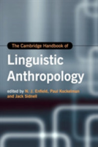 ケンブリッジ版 言語人類学ハンドブック<br>The Cambridge Handbook of Linguistic Anthropology (Cambridge Handbooks in Language and Linguistics)
