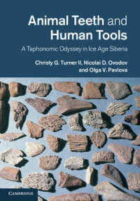 Animal Teeth and Human Tools : A Taphonomic Odyssey in Ice Age Siberia
