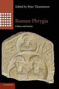 Roman Phrygia : Culture and Society (Greek Culture in the Roman World)
