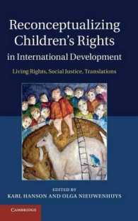 国際開発と児童の権利<br>Reconceptualizing Children's Rights in International Development : Living Rights, Social Justice, Translations