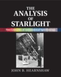 天体分光学の歴史（第２版）<br>The Analysis of Starlight : Two Centuries of Astronomical Spectroscopy （2ND）