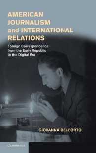 アメリカのジャーナリズムと国際関係<br>American Journalism and International Relations : Foreign Correspondence from the Early Republic to the Digital Era