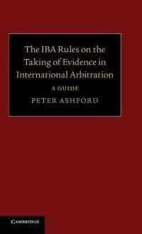 証拠採用に関するIBA国際仲裁規則ガイド<br>The IBA Rules on the Taking of Evidence in International Arbitration : A Guide