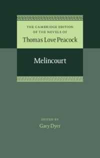 ケンブリッジ版　ピーコック小説集　第２巻：メリンコート<br>Melincourt (The Cambridge Edition of the Novels of Thomas Love Peacock)