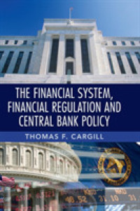 金融システム、金融規制と中央銀行の政策<br>The Financial System, Financial Regulation and Central Bank Policy