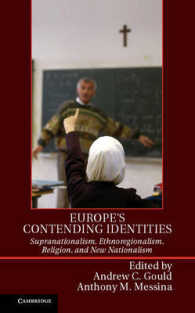Europe's Contending Identities : Supranationalism， Ethnoregionalism， Religion， and New Nationalism