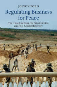 平和のためのビジネス規制：国連平和活動と戦後復興<br>Regulating Business for Peace : The United Nations, the Private Sector, and Post-Conflict Recovery