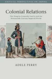 Colonial Relations : The Douglas-Connolly Family and the Nineteenth-Century Imperial World (Critical Perspectives on Empire)