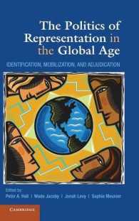 グローバル時代における代表の政治学<br>The Politics of Representation in the Global Age : Identification, Mobilization, and Adjudication