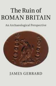 The Ruin of Roman Britain : An Archaeological Perspective
