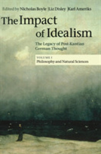 The Impact of Idealism : The Legacy of Post-Kantian German Thought (The Impact of Idealism 4 Volume Set)
