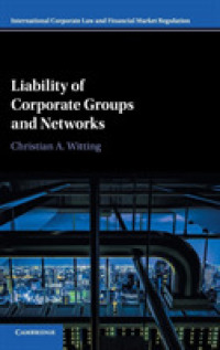 企業グループ・企業ネットワークの法的責任<br>Liability of Corporate Groups and Networks (International Corporate Law and Financial Market Regulation)