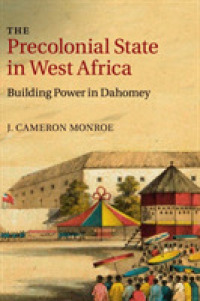 The Precolonial State in West Africa : Building Power in Dahomey