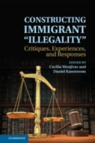 アメリカにおける違法性の構築：移民の経験、批評と抵抗<br>Constructing Immigrant 'Illegality' : Critiques, Experiences, and Responses