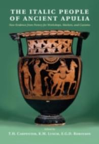 The Italic People of Ancient Apulia : New Evidence from Pottery for Workshops, Markets, and Customs