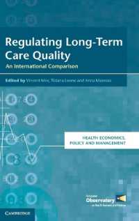 長期ケアの質に対する規制：国際比較<br>Regulating Long-Term Care Quality : An International Comparison (Health Economics, Policy and Management)