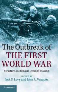 第一次世界大戦の勃発：構造、政治、意思決定<br>The Outbreak of the First World War : Structure, Politics, and Decision-Making