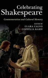 シェイクスピア没後400年と祝賀行事：記念と文化的記憶<br>Celebrating Shakespeare : Commemoration and Cultural Memory